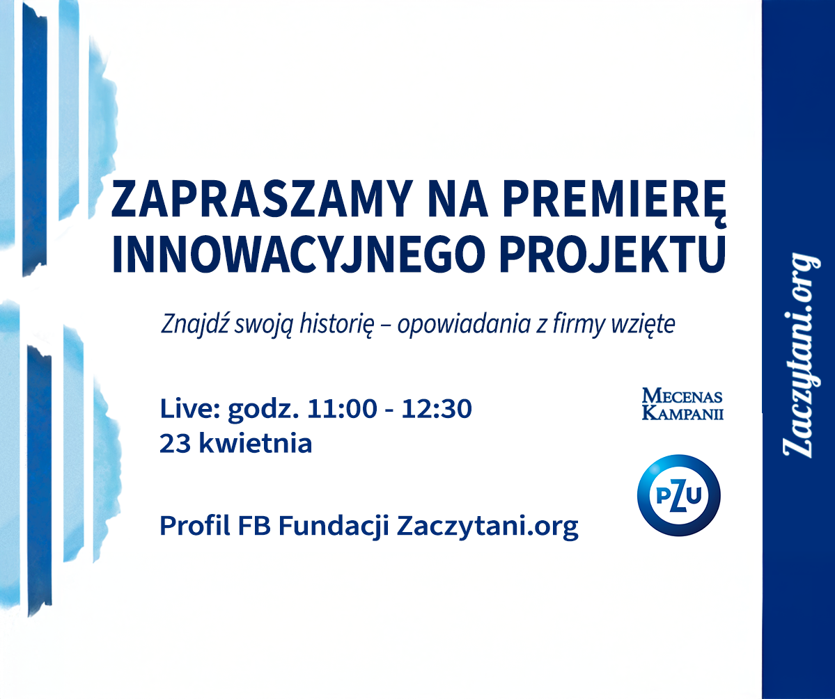 Zapraszamy na transmisję premiery projektu „Znajdź swoją historię. Opowiadania z firmy wzięte”